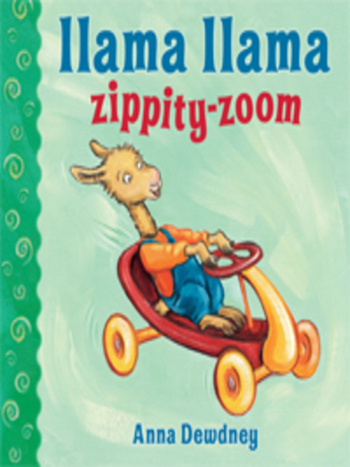 Anna Dewdney创作的Llama Llama Zippity-Zoom作品的详细信息 - 可供借阅